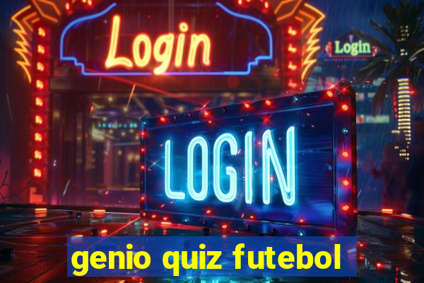 genio quiz futebol